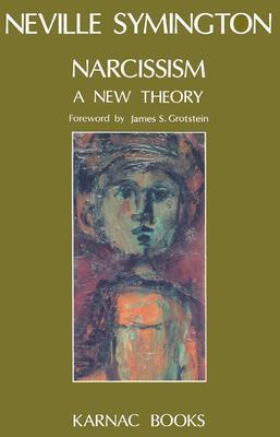 Narcissism: A New Theory