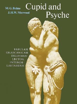 Cupid and Psyche: An Adaptation from The Golden Ass of Apuleius