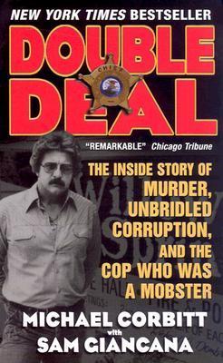 Double Deal: The Inside Story of Murder, Corruption, and the Cop Who Was a Mobster