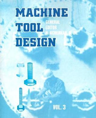 Machine Tool Design by N. Acherkan | Goodreads