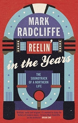 Reelin' in the Years: The Soundtrack of a Northern Life