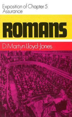 Romans: Assurance, Exposition of Chapter 5 (Romans Series) (Romans