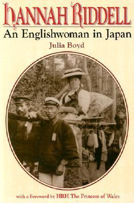 Hannah Riddell: An Englishwoman in Japan by Julia Boyd | Goodreads
