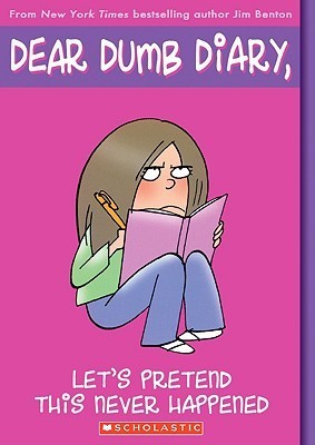 Let's Pretend This Never Happened (Dear Dumb Diary #1)