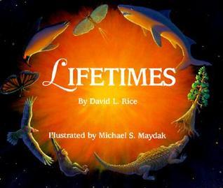 Lifetimes by David L. Rice | Goodreads
