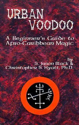 Urban Voodoo: A Beginners Guide to Afro-Caribbean Magic