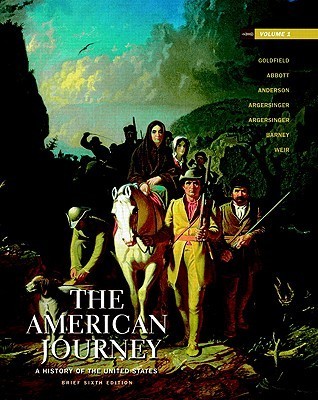 The American Journey: A History of the United States by David R ...