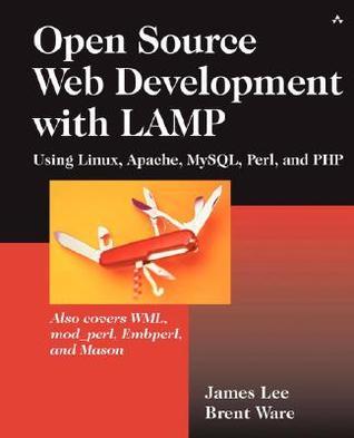 Open Source Development with LAMP: Using Linux, Apache, MySQL, Perl ...