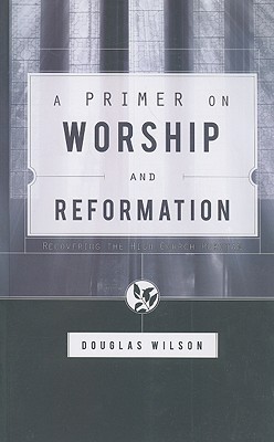 A Primer on Worship and Reformation book cover