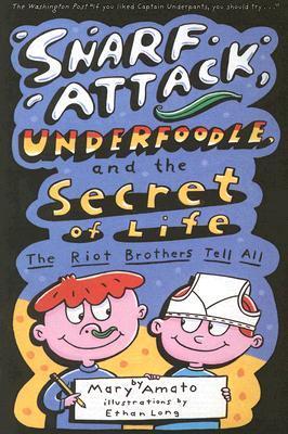 Snarf Attack, Underfoodle, and the Secret of Life book cover