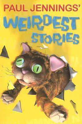 Paul Jennings' Weirdest Stories book cover