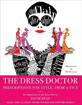 The Dress Doctor: Prescriptions for Style, From A to Z