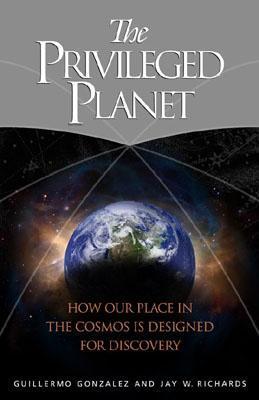 The Privileged Planet: How Our Place in the Cosmos Is Designed for Discovery