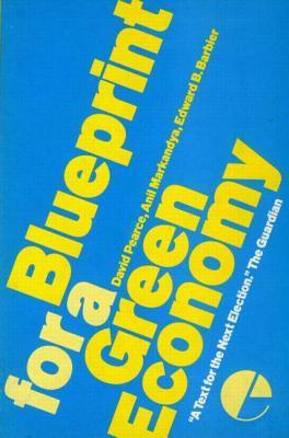 Blueprint for a Green Economy by David W. Pearce | Goodreads
