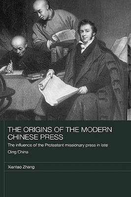 The Origins of the Modern Chinese Press book cover