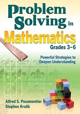Problem Solving Strategies Math Book Problem Solving in Mathematics, Grades 3-6: Powerful Strategies to ...