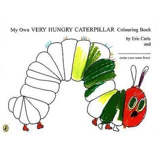 My Own Very Hungry Caterpillar Colouring Book book cover