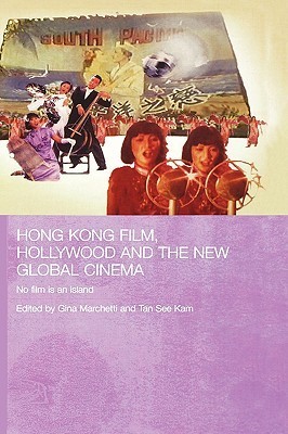 Hong Kong Film, Hollywood and New Global Cinema book cover