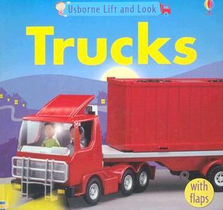Trucks: Lift-and-look (Lift-and-look Board Books) by Felicity Brooks ...