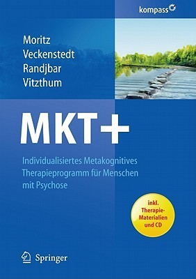 Mkt : Individualisiertes Metakognitives Therapieprogramm F R Menschen Mit Psychose by Steffen ...