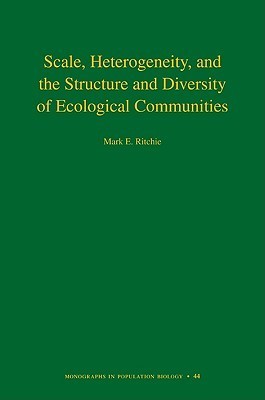 Scale, Heterogeneity, and the Structure and Diversity of Ecological Communities book cover