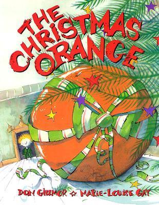 The Christmas Orange by Don Gillmor | Goodreads