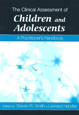 The Clinical Assessment of Children and Adolescents: A Practitioner's ...