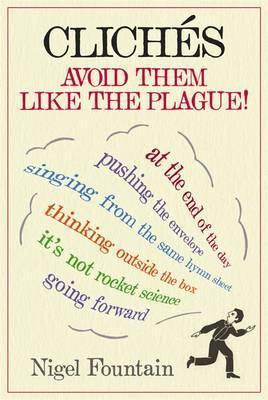Clichés: Avoid Them Like the Plague!