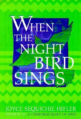 When the Night Bird Sings by Joyce Sequichie Hifler | Goodreads