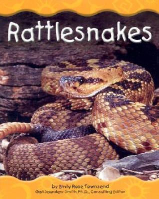 Book Rattle Snakes Rattlesnakes by Emily Rose Townsend | Goodreads