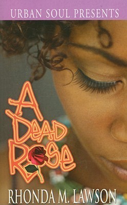 A Dead Rose by Rhonda M. Lawson | Goodreads