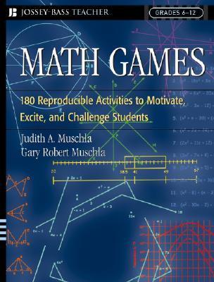 Math Games: 180 Reproducible Activities to Motivate, Excite, and ...