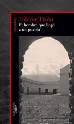 El hombre que llegó a un pueblo