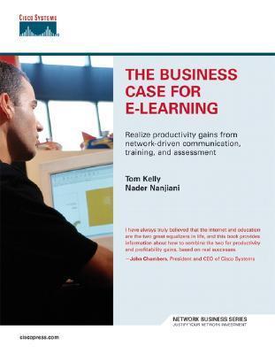 The Business Case for E-Learning: Realize Productivity Gains From ...