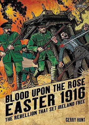 Blood Upon the Rose - Easter 1916