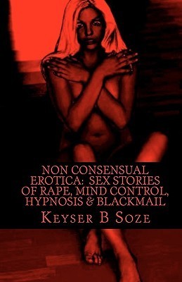 Non Consensual Erotica Sex Stories of Rape Mind Control  