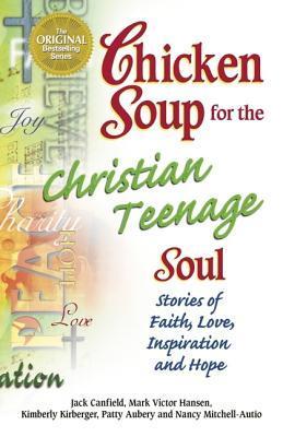 Chicken Soup for the Christian Teenage Soul book cover