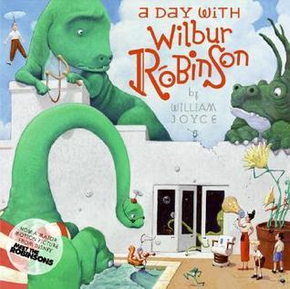 A Day with Wilbur Robinson