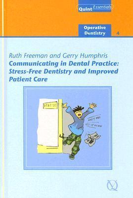 Communicating in Dental Practice: Stress-free Dentistry And Improved ...
