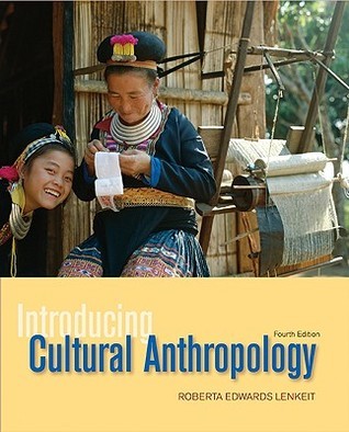 Introducing Cultural Anthropology by Roberta Edwards Lenkeit | Goodreads