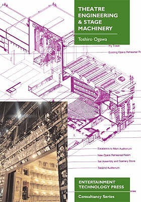 Theatre Engineering and Stage Machinery by Toshiro Ogawa | Goodreads