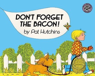 Don't Forget the Bacon! book cover