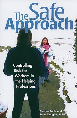The Safe Approach: Controlling Risk for Workers in the Helping ...