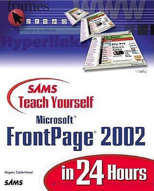 Sams Teach Yourself Microsoft Frontpage 2002 in 24 Hours book cover