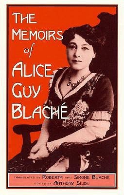 The Memoirs of Alice Guy-Blaché