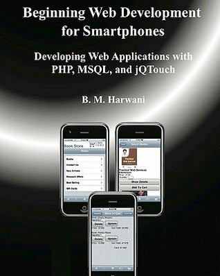 Beginning Web Development for Smartphones: Developing Web Applications ...