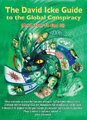 The David Icke Guide to the Global Conspiracy: And How to End It by