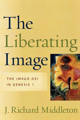 The Liberating Image: The Imago Dei in Genesis 1