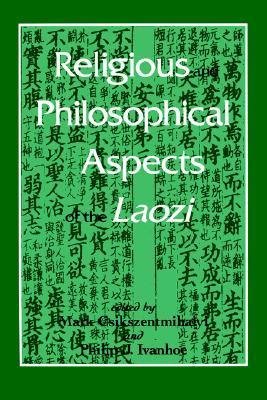 Religious and Philosohical Aspects of the Laozi (S U N Y Series in Chinese Philosophy and Culture) book cover