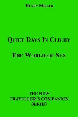 Quiet Days in Clichy and the World of Sex book cover